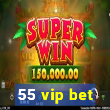 55 vip bet